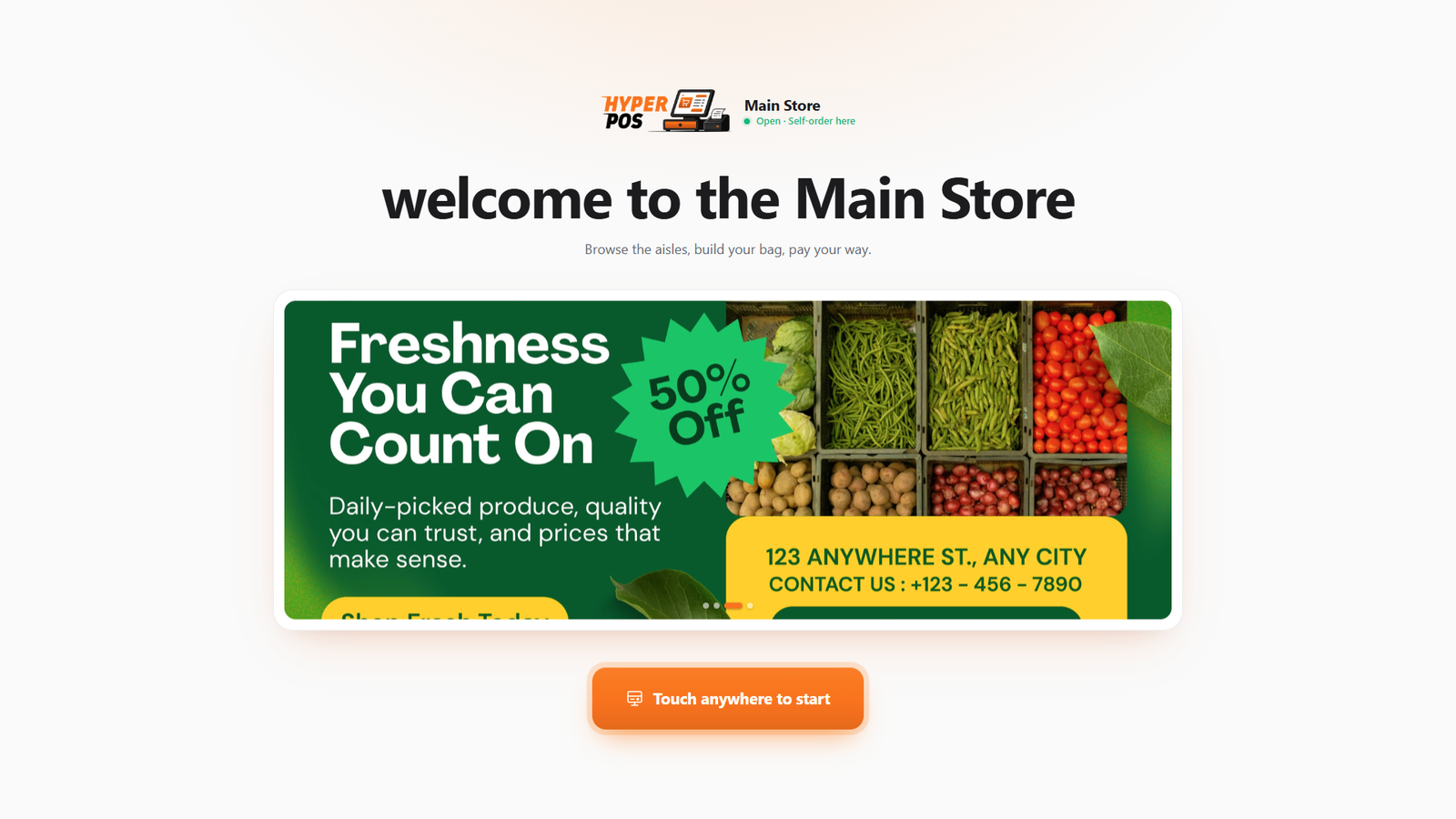 The kiosk welcome screen showing the store name and a Touch anywhere to start button